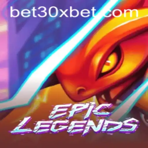 Exploring EpicLegends: A Comprehensive Guide to the Adventure Game With 30xbet